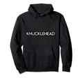 Knucklehead Hoodie - Custom Art Print Men Women - T-Shirt, Sweatshirt, Hoodie