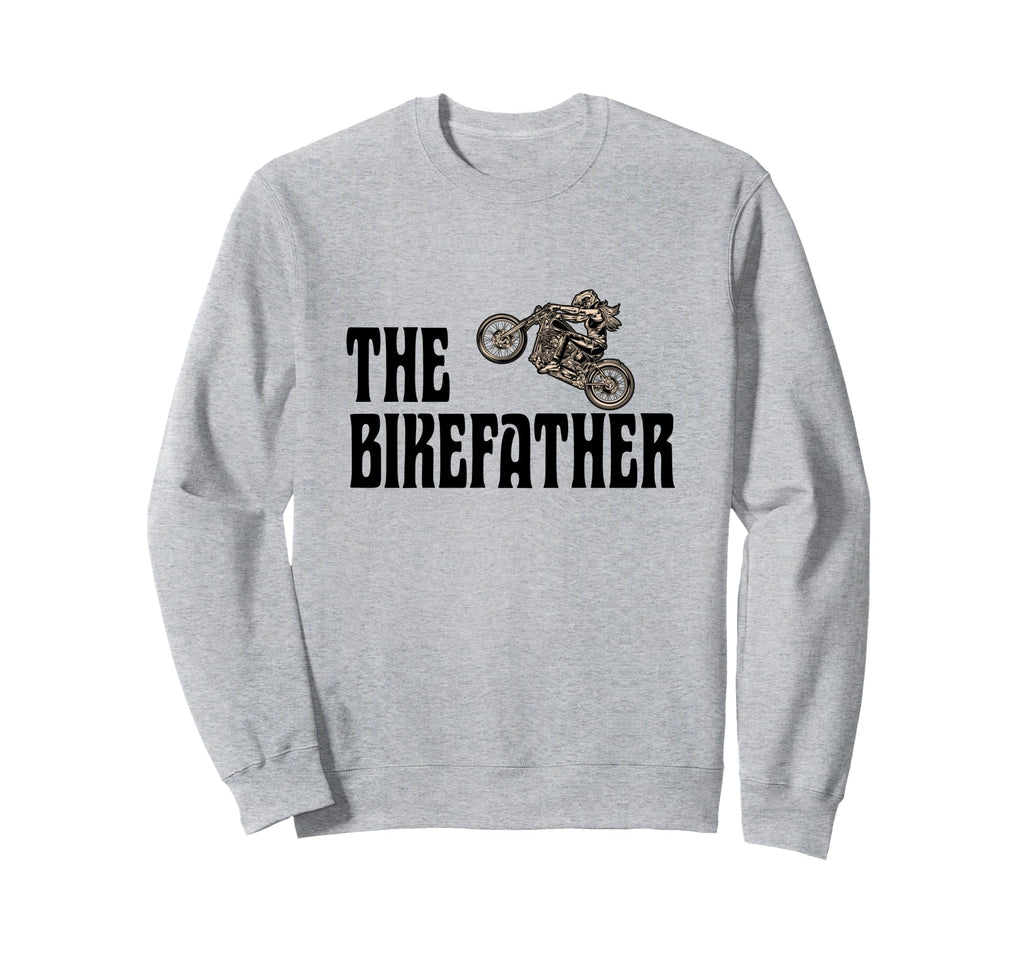 Biker Bikefather Biker Dad Funny Sweatshirt - Novelty Apparel Unisex - T-Shirt, Sweatshirt, Hoodie
