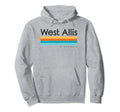West Allis Wi Wisconsin Usa Hoodie - Trendy Graphic for Adults - T-Shirt, Sweatshirt, Hoodie