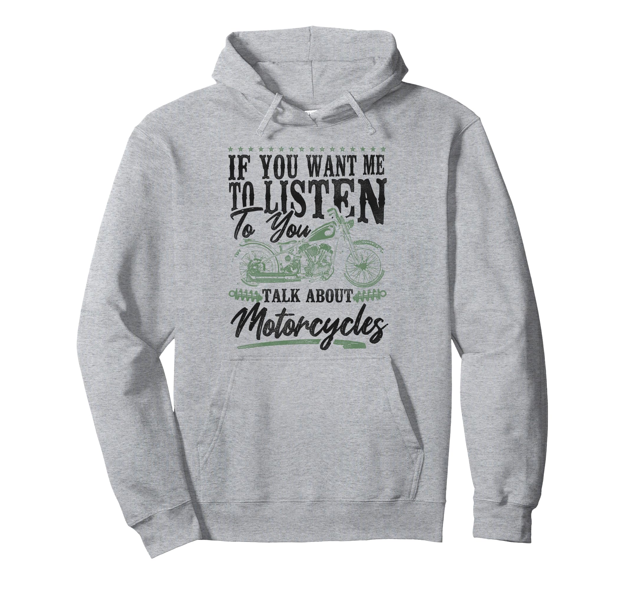 Motorcycle Biker If You Want Me To Hoodie - Fun Novelty Design Men Women - T-Shirt, Sweatshirt, Hoodie