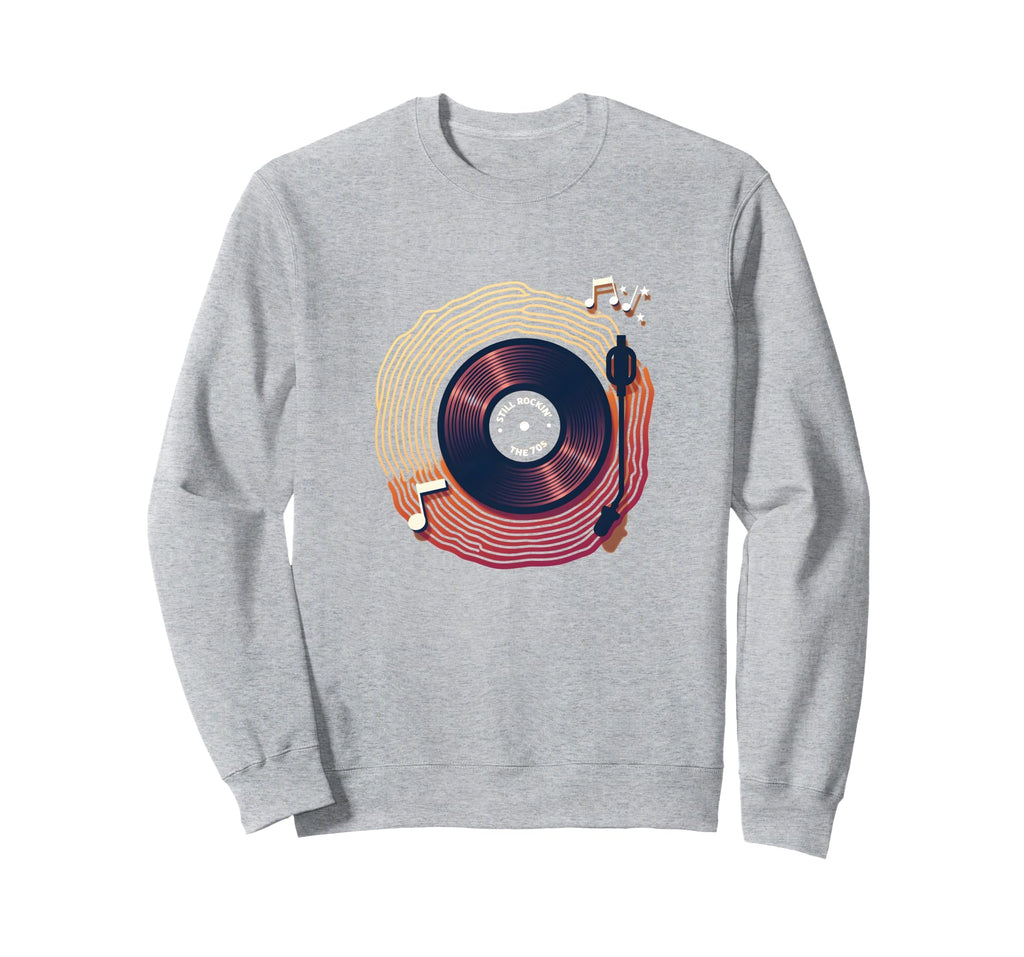 Mens 70S Still Rocking 70S Vinyl Record Sweatshirt - Unique Graphic Unisex - T-Shirt, Sweatshirt, Hoodie