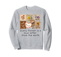 Postage Stamp Every Flower Is Sweatshirt - Aesthetic Graphic Men Women - T-Shirt, Sweatshirt, Hoodie