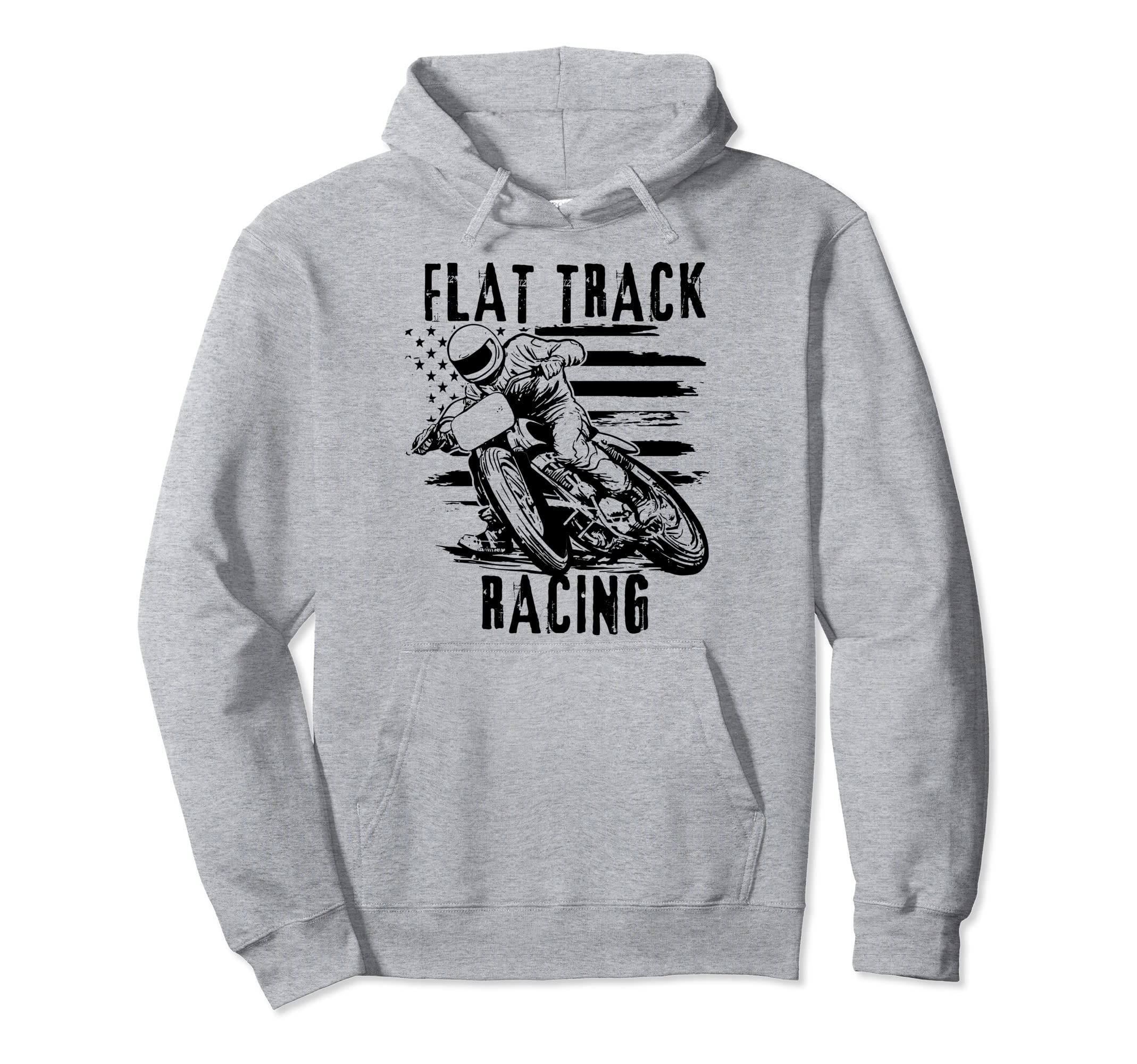 Flat Track Motorcycle Racing Hoodie - Casual Everyday Wear Men Women - T-Shirt, Sweatshirt, Hoodie