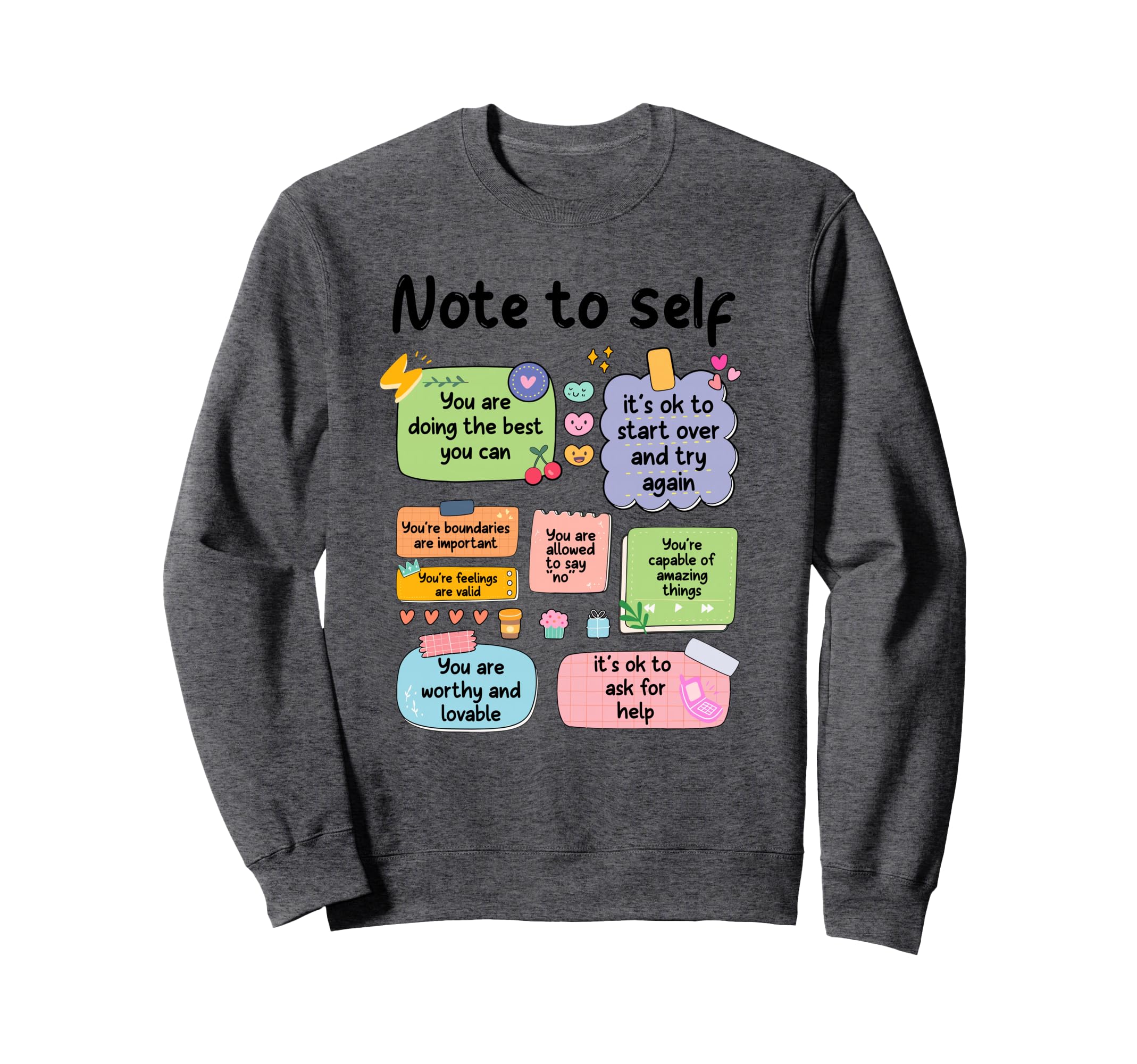 Note To Self Motivational Be Sweatshirt - Minimalist Print for Adults - T-Shirt, Sweatshirt, Hoodie