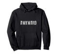 Awkward Funny Introvert Gift Social Hoodie - Fun Novelty Design Men Women - T-Shirt, Sweatshirt, Hoodie