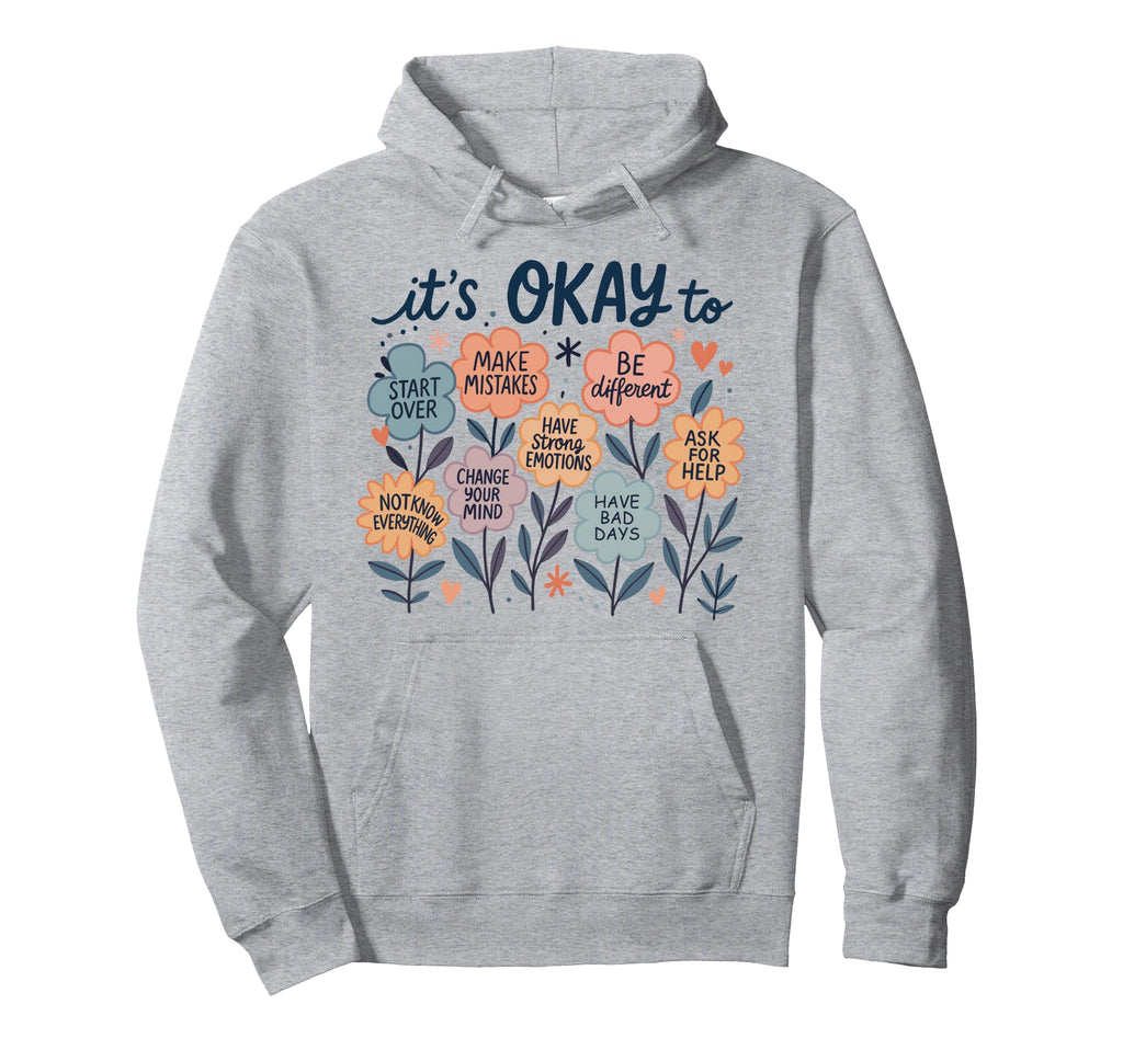 Its Okay To Make Mistakes Mental Hoodie - Custom Art Print for Adults - T-Shirt, Sweatshirt, Hoodie