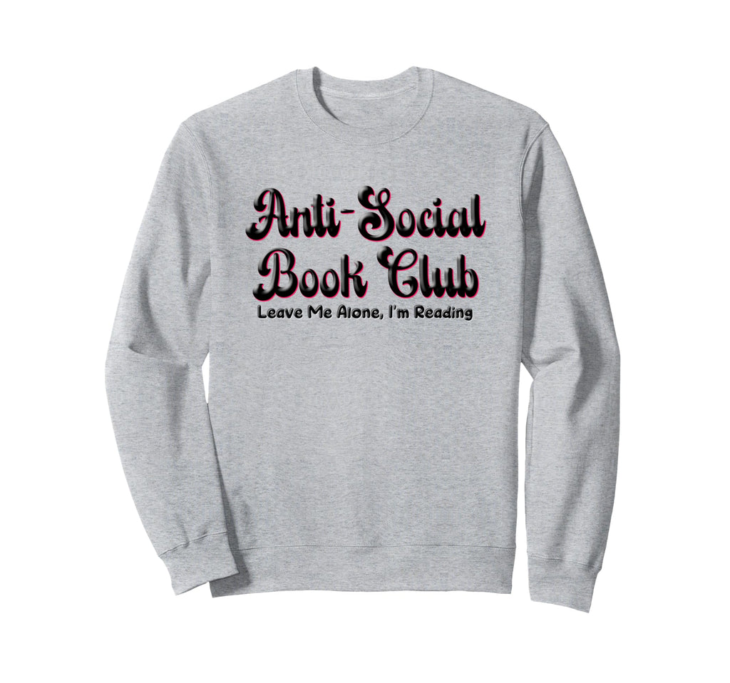 Funny Anti Social Book Club Sweatshirt - Minimalist Print for Adults - T-Shirt, Sweatshirt, Hoodie