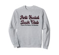 Funny Anti Social Book Club Sweatshirt - Minimalist Print for Adults - T-Shirt, Sweatshirt, Hoodie