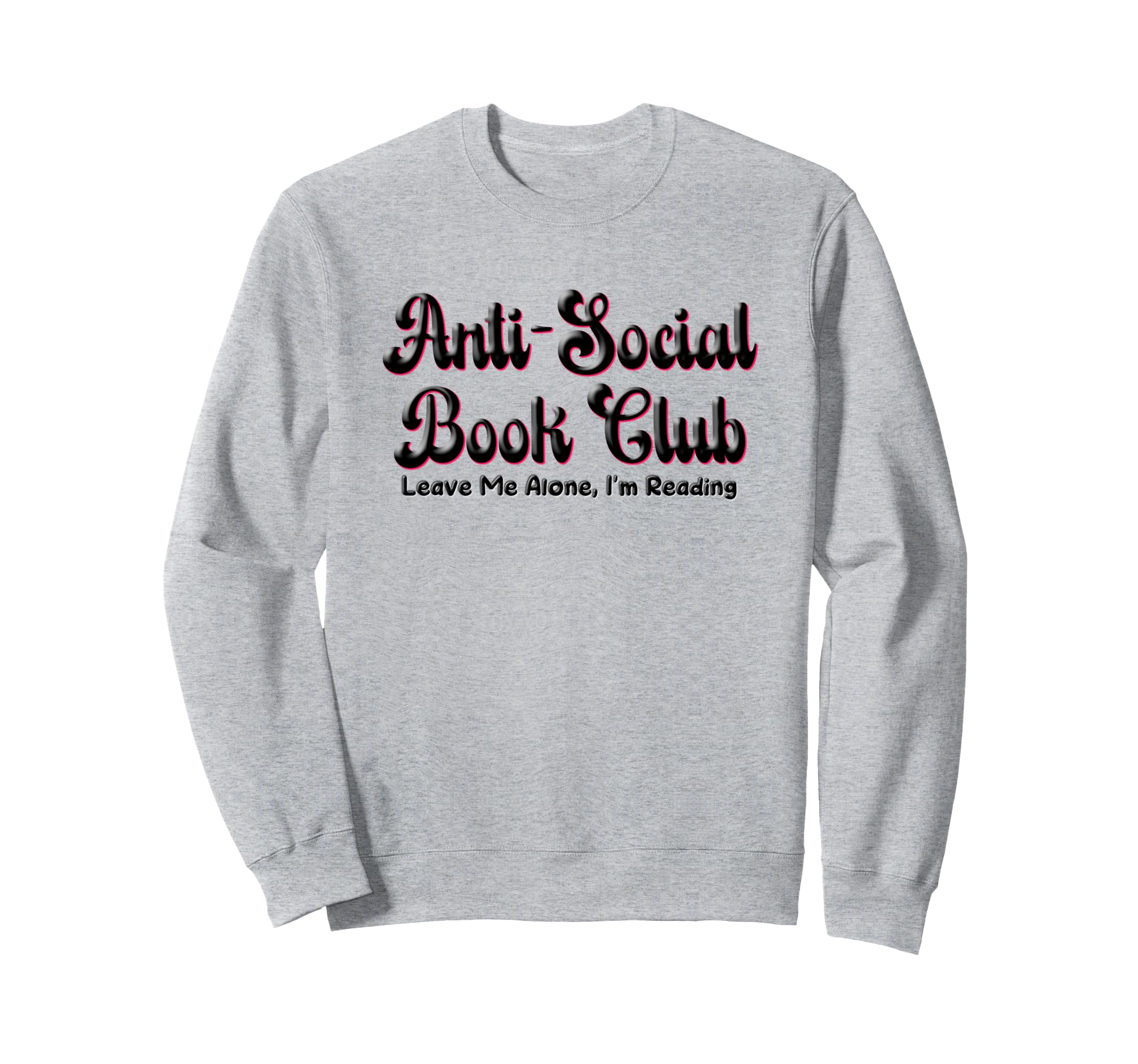 Funny Anti Social Book Club Sweatshirt - Minimalist Print for Adults - T-Shirt, Sweatshirt, Hoodie