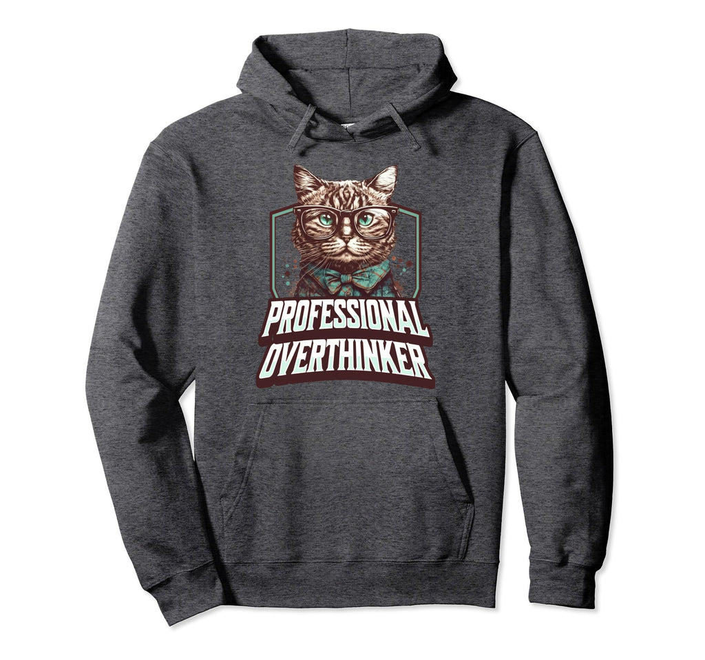 Professional Overthinker Feline Hoodie - Fun Novelty Design for Adults - T-Shirt, Sweatshirt, Hoodie