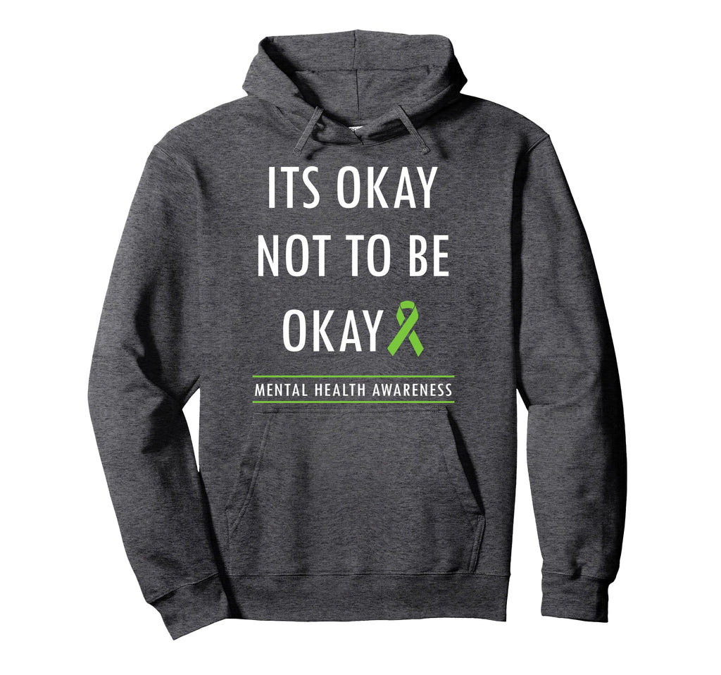 Motivational Its Okay If Youre Not Okay Hoodie - Graphic Print Men Women - T-Shirt, Sweatshirt, Hoodie