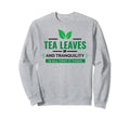 Tea Enthusiasts Traditional Sweatshirt - Custom Art Print Men Women - T-Shirt, Sweatshirt, Hoodie