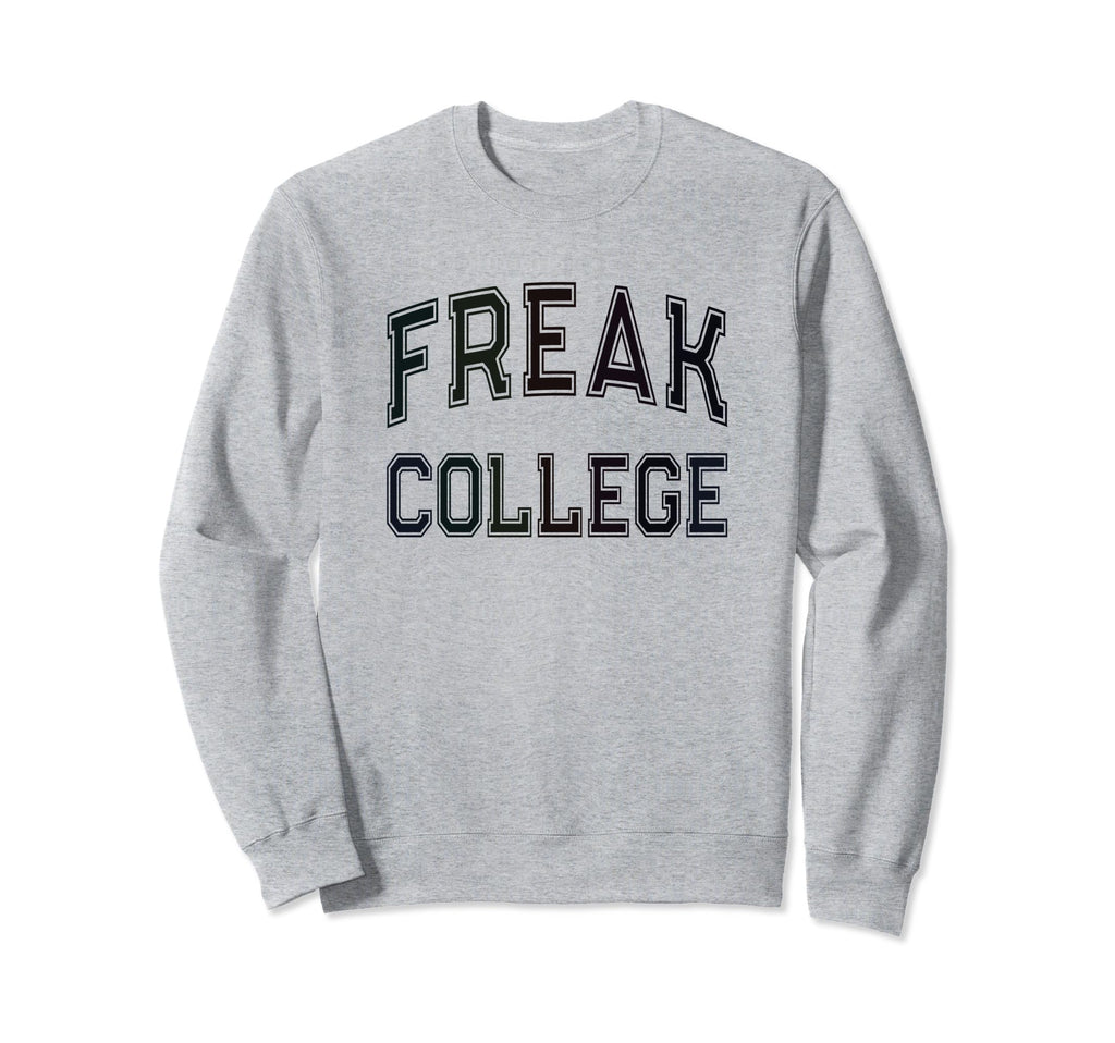 Crazy Anti Social Freak College Sweatshirt - Aesthetic Graphic Unisex - T-Shirt, Sweatshirt, Hoodie