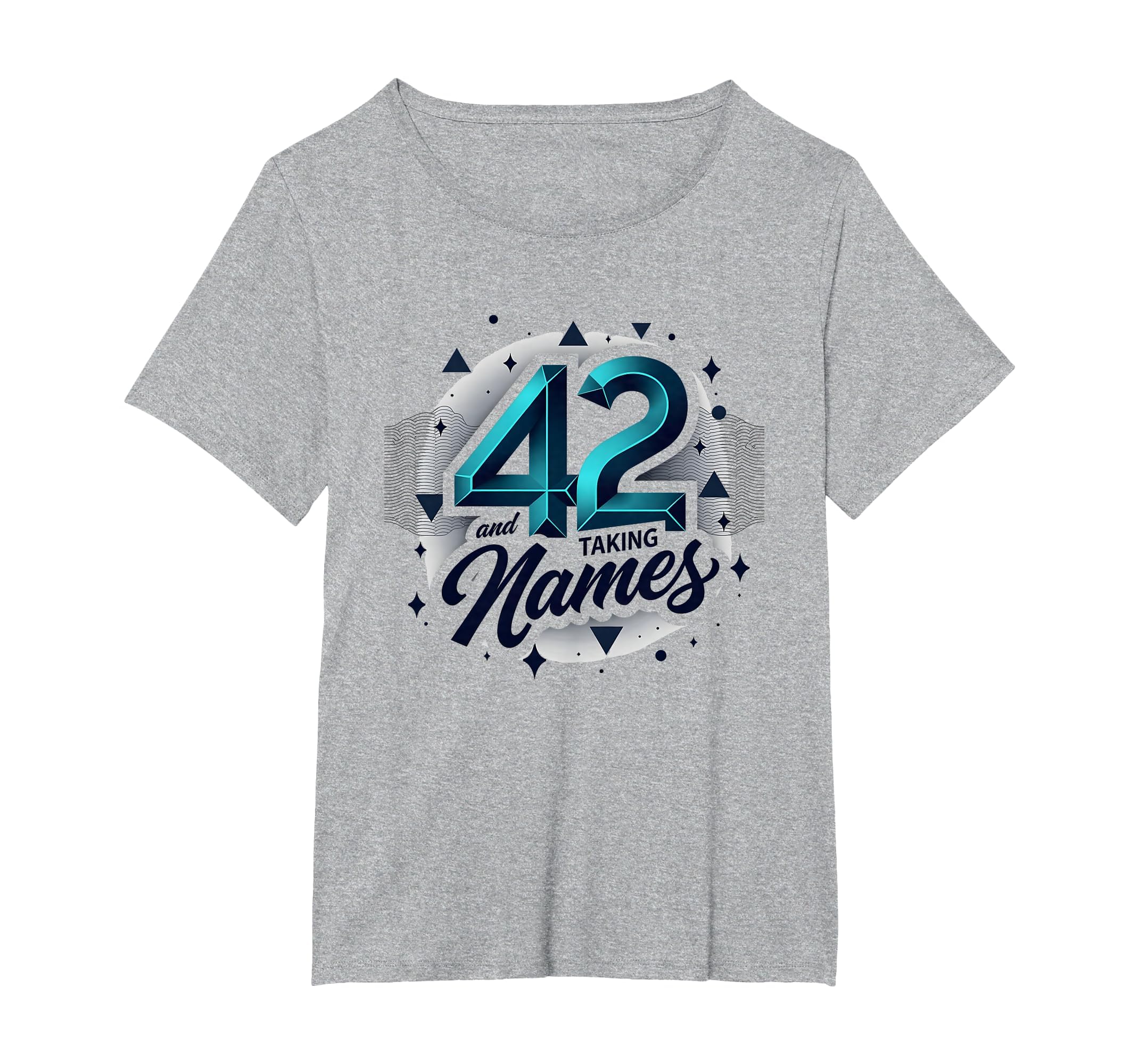 Birthday Gift 42 And Taking Names T-Shirt - Fun Novelty Design for Adults - T-Shirt, Sweatshirt, Hoodie