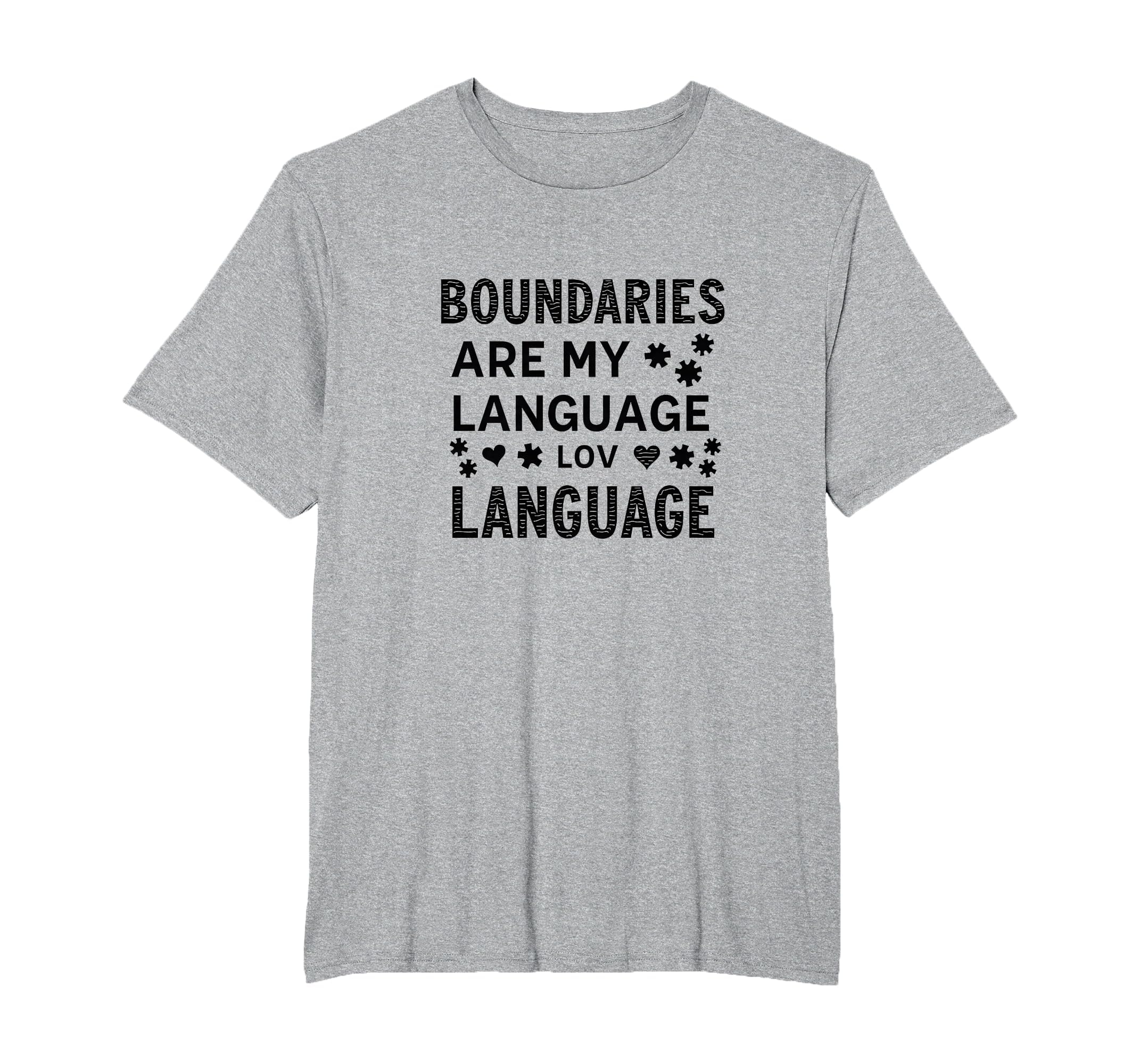 Boundaries Are My Language Self Care T-Shirt - Unique Graphic for Adults - T-Shirt, Sweatshirt, Hoodie