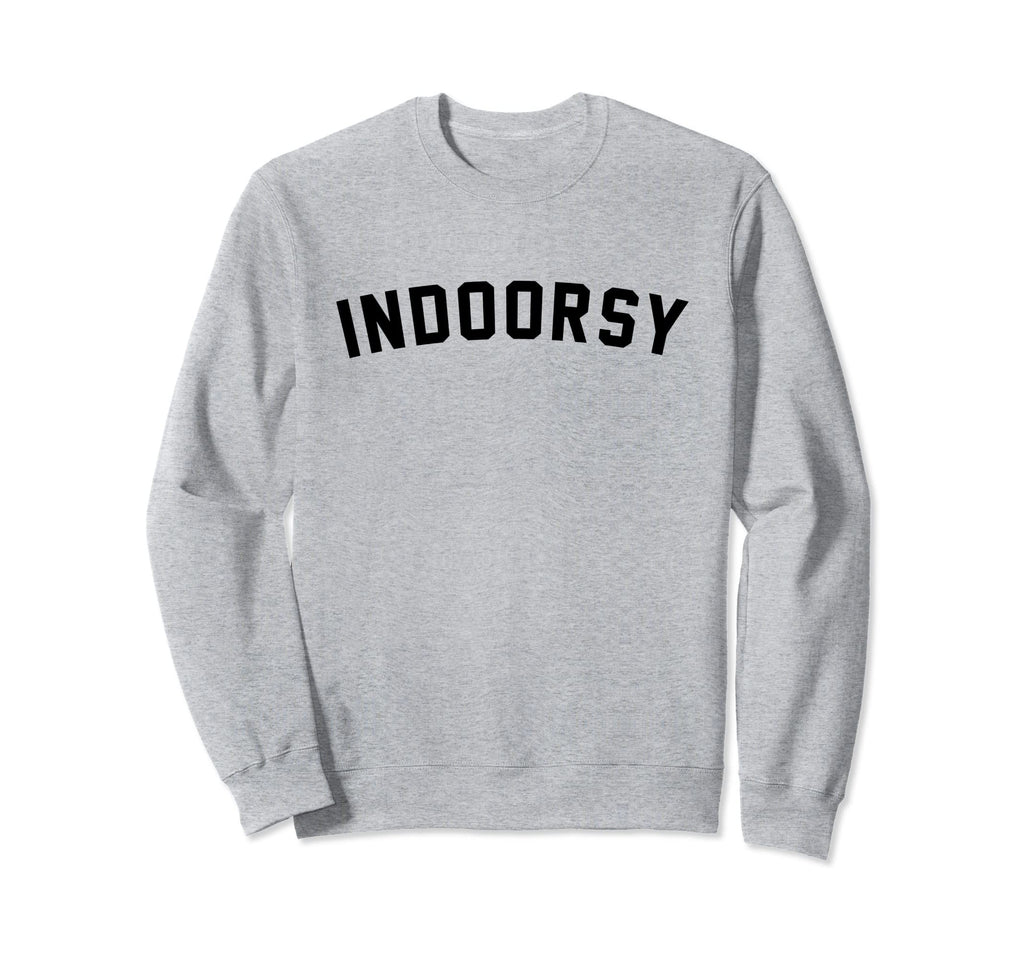 Indoorsy Funny Introvert Sweatshirt - Graphic Print Unisex - T-Shirt, Sweatshirt, Hoodie