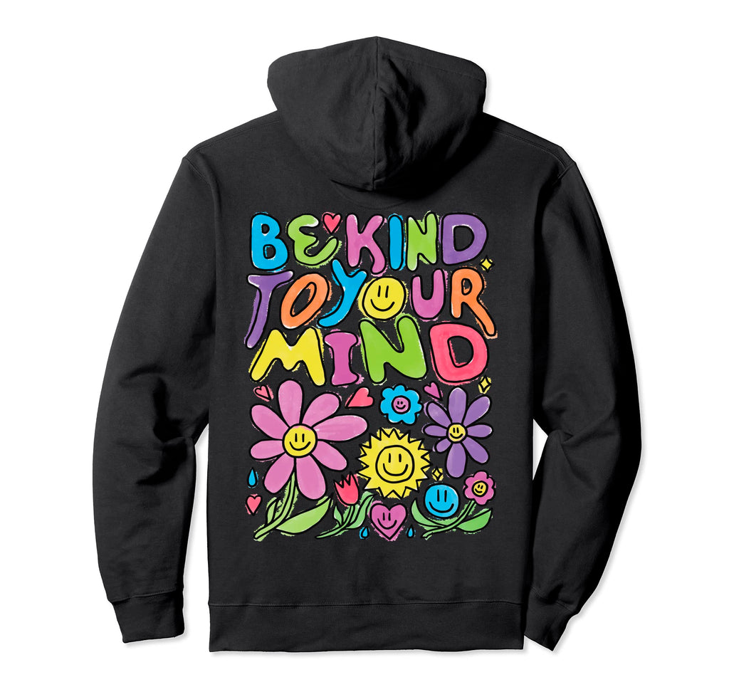 Be Kind To Your Mind Positive 90S Smile Hoodie - Unique Graphic Unisex - T-Shirt, Sweatshirt, Hoodie