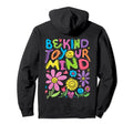Be Kind To Your Mind Positive 90S Smile Hoodie - Unique Graphic Unisex - T-Shirt, Sweatshirt, Hoodie