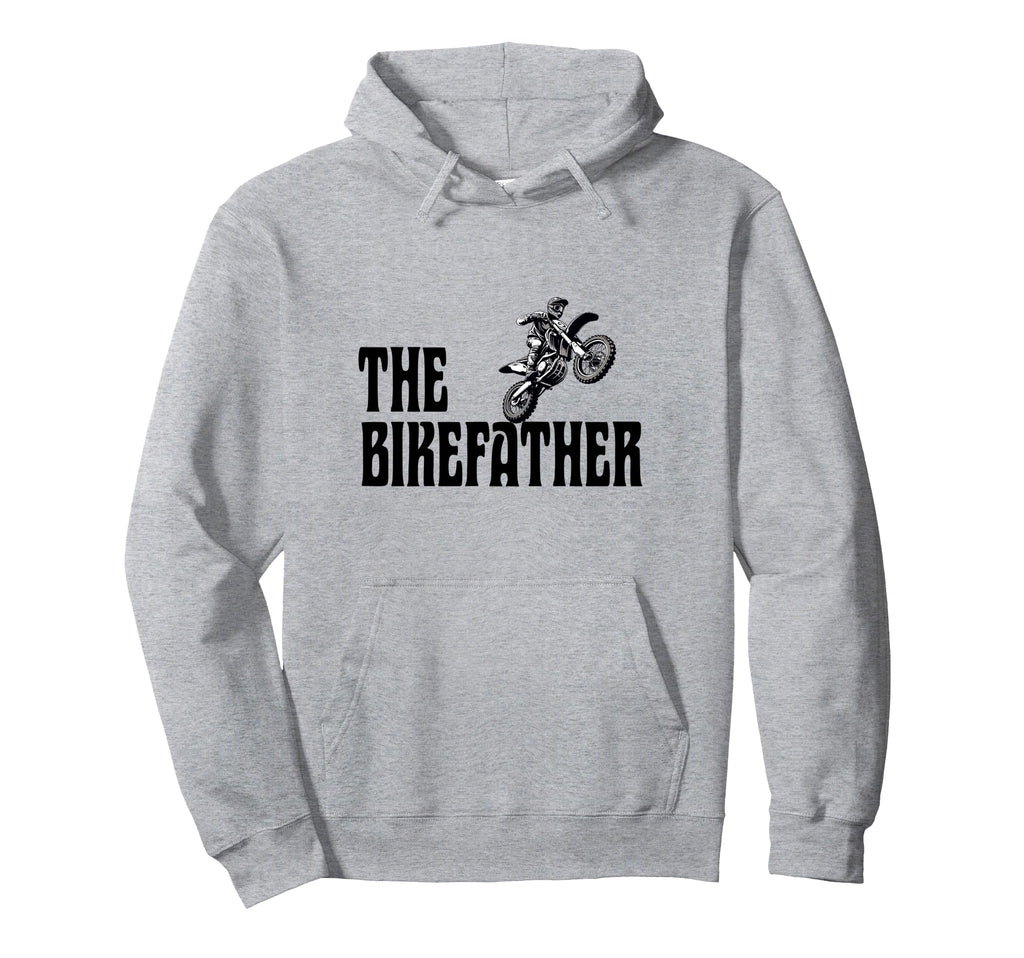 Biker Biker Dad Bikefather Funny Motorcross Hoodie - Novelty Apparel Unisex - T-Shirt, Sweatshirt, Hoodie
