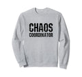 Funny Chaos Coordinator Grunge Sweatshirt - Aesthetic Graphic Men Women - T-Shirt, Sweatshirt, Hoodie