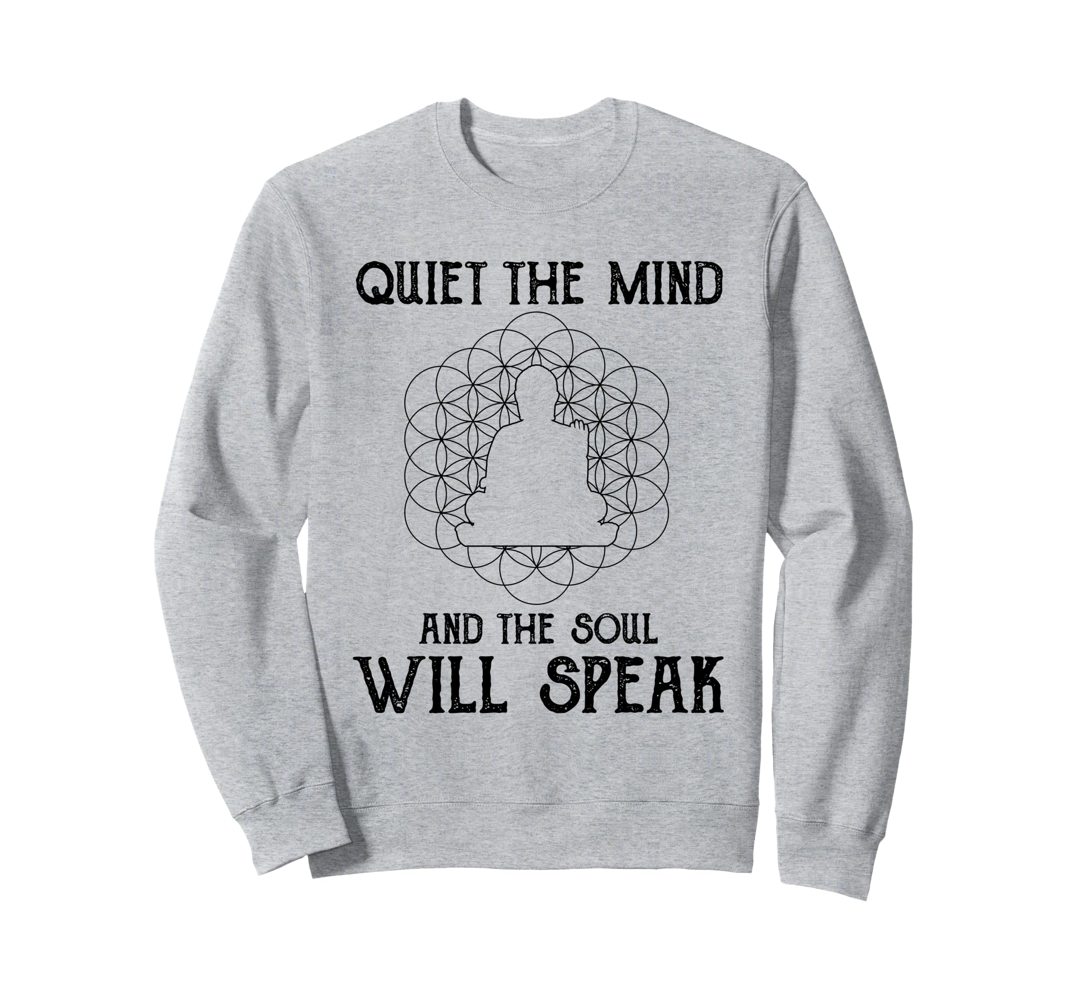 Buddhist Quiet Mind And Soul Mantra Sweatshirt - Graphic Print for Adults - T-Shirt, Sweatshirt, Hoodie