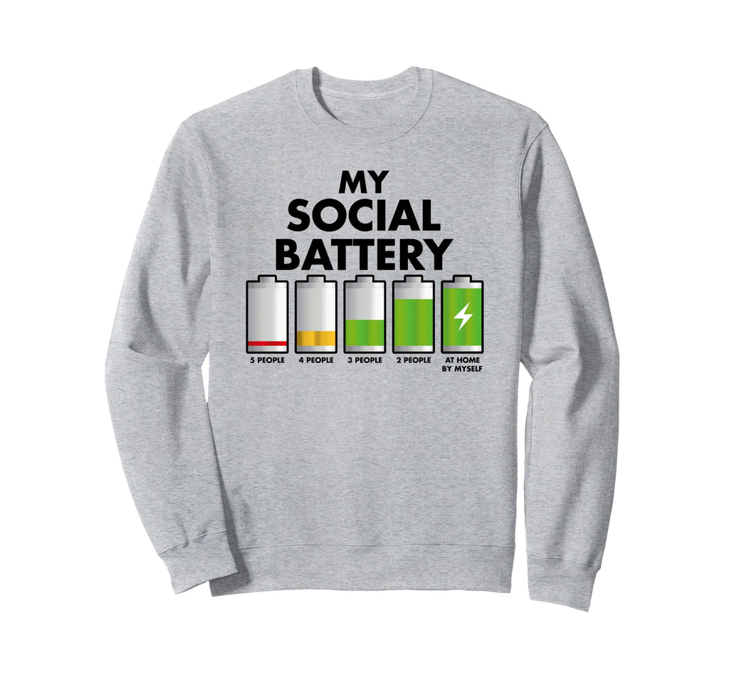 Funny Introvert Gift My Social Sweatshirt - Novelty Apparel Men Women - T-Shirt, Sweatshirt, Hoodie