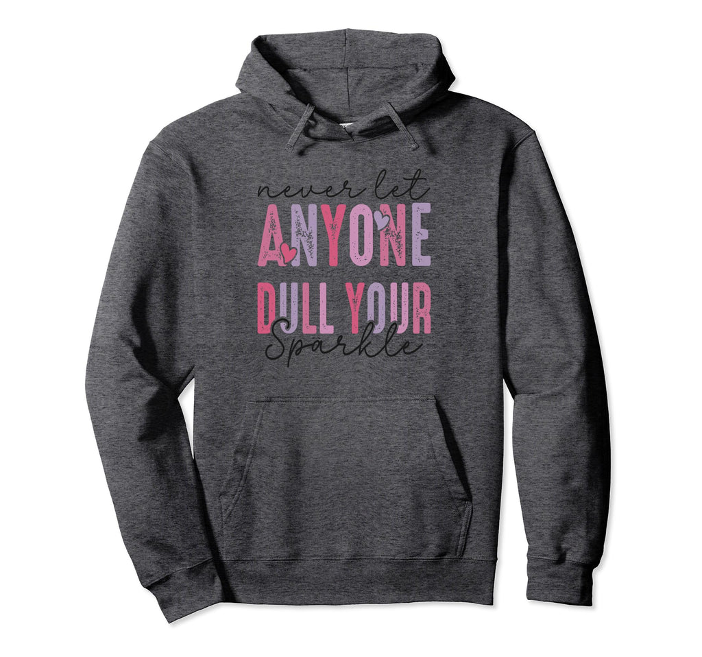 Never Let Anyone Dull Your Sparkle Boho Hoodie - Aesthetic Graphic Unisex - T-Shirt, Sweatshirt, Hoodie