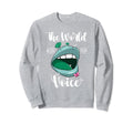 World Needs Your Voice Mental Health Sweatshirt - Custom Art Print Unisex - T-Shirt, Sweatshirt, Hoodie