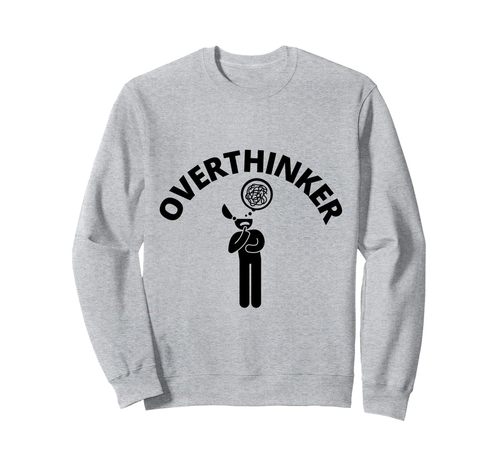 Im Overthinker Sweatshirt - Graphic Print Unisex - T-Shirt, Sweatshirt, Hoodie