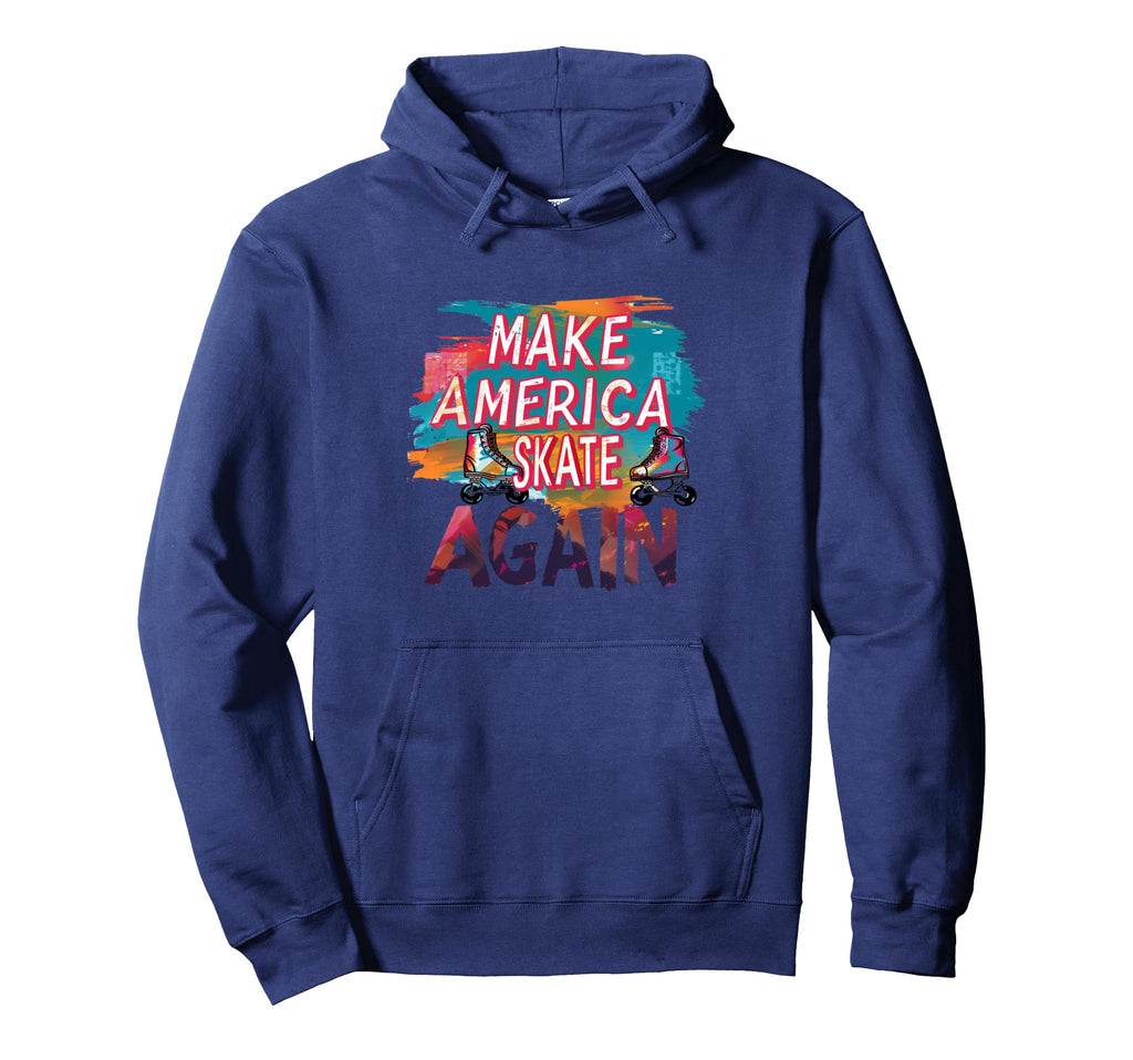 Funny Rollerskating Make America Hoodie - Casual Everyday Wear for Adults - T-Shirt, Sweatshirt, Hoodie