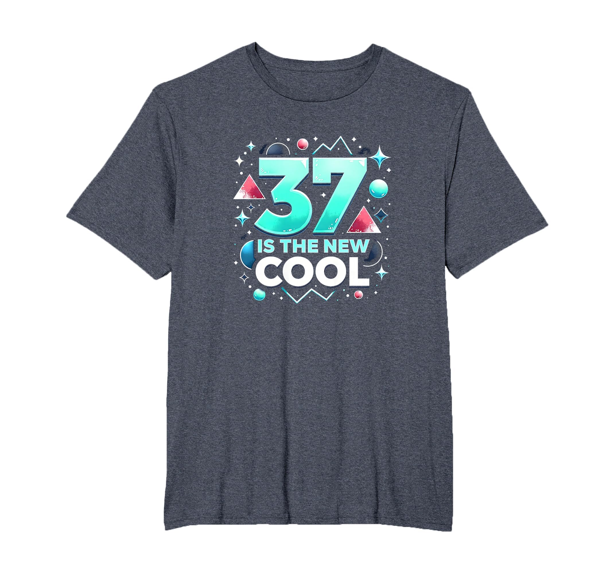 Birthday Gift 37 Is New Typography T-Shirt - Custom Art Print for Adults - T-Shirt, Sweatshirt, Hoodie