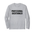 Professional Overthinker T-Shirt - Custom Art Print for Adults - T-Shirt, Sweatshirt, Hoodie