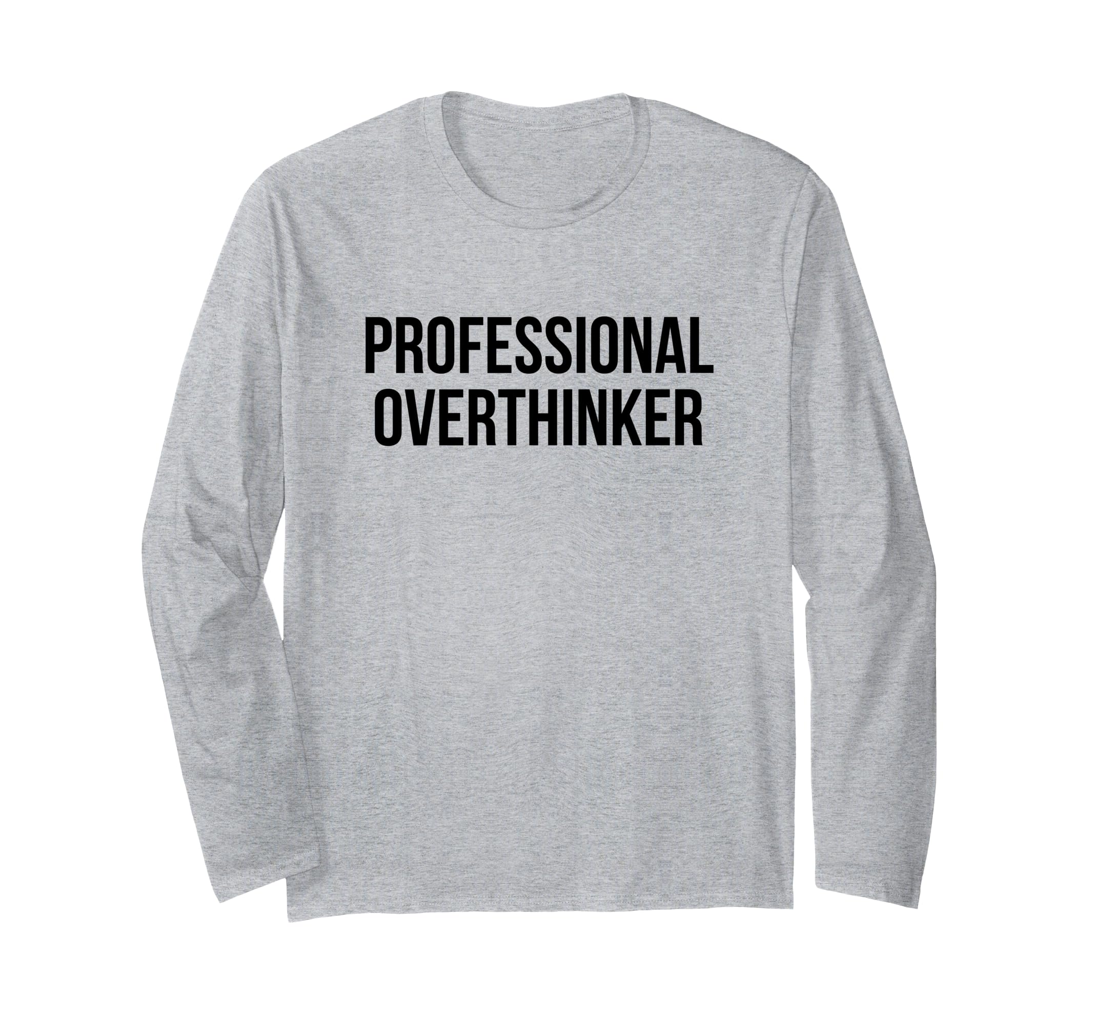 Professional Overthinker T-Shirt - Custom Art Print for Adults - T-Shirt, Sweatshirt, Hoodie