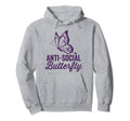Antisocial Butterfly Funny Introvert Hoodie - Novelty Apparel Men Women - T-Shirt, Sweatshirt, Hoodie