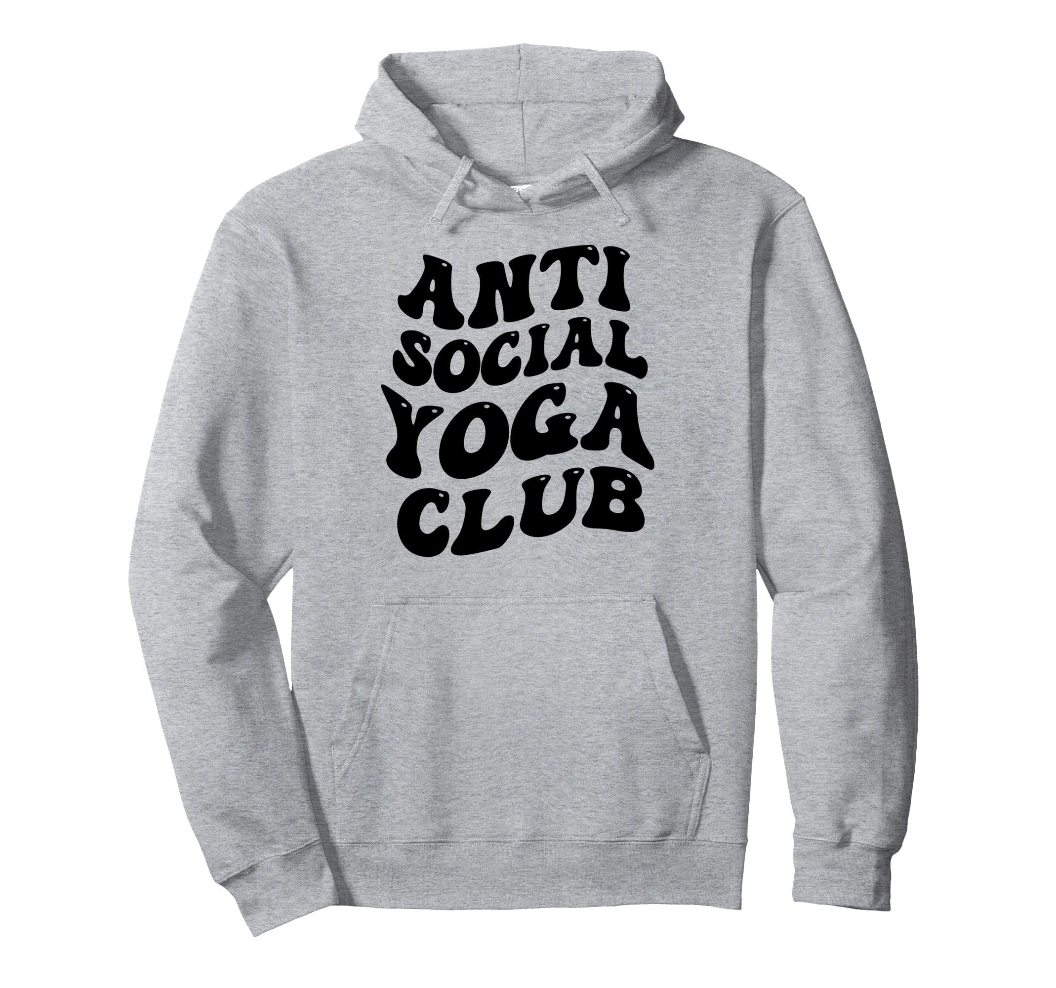 Anti Social Yoga Club Funny Introvert Hoodie - Casual Everyday Wear Unisex - T-Shirt, Sweatshirt, Hoodie