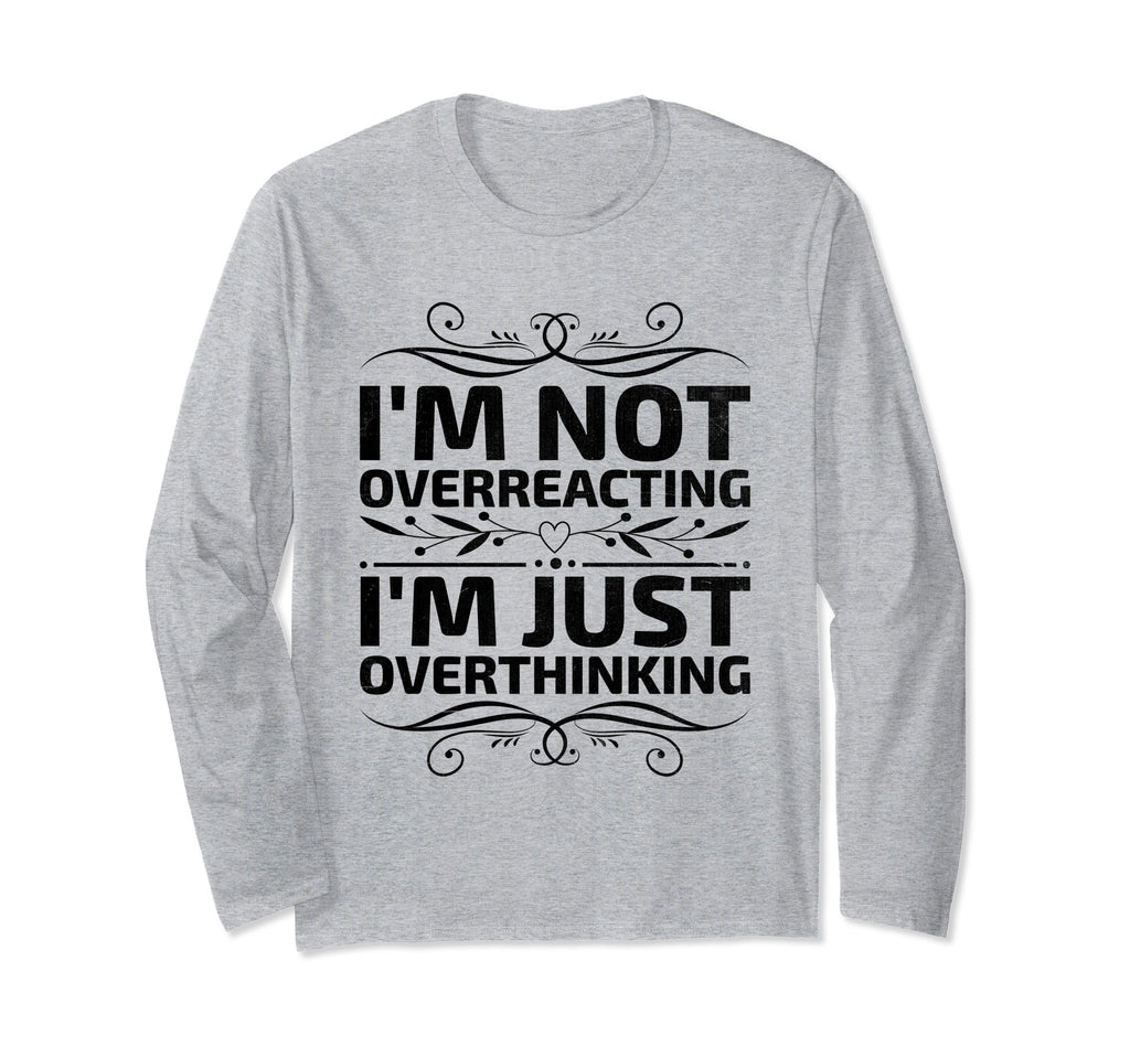 Overthinking Overthinker Funny T-Shirt - Streetwear Style for Adults - T-Shirt, Sweatshirt, Hoodie