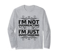 Overthinking Overthinker Funny T-Shirt - Streetwear Style for Adults - T-Shirt, Sweatshirt, Hoodie