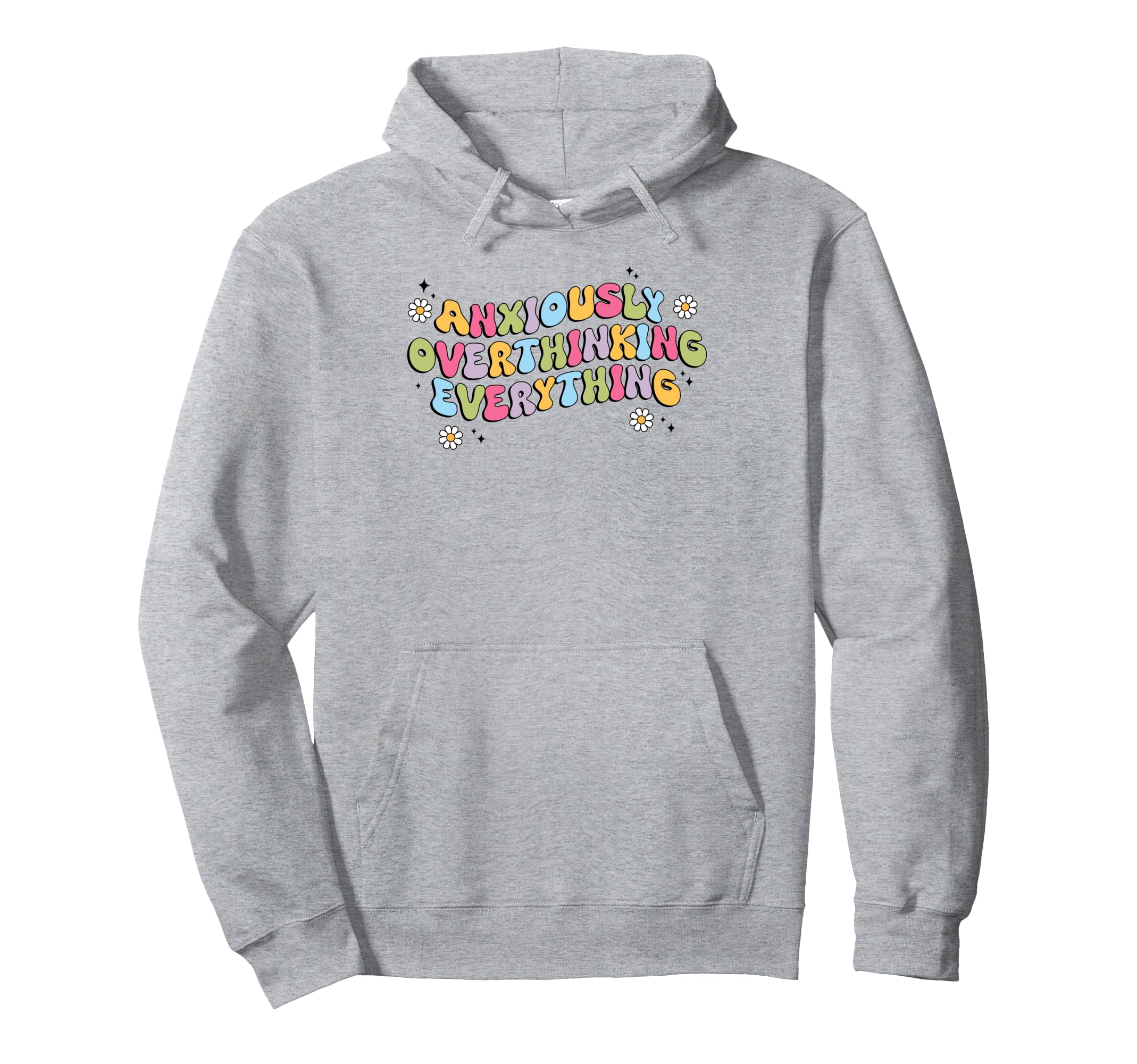 Anxiously Overthinking Everything Hoodie - Aesthetic Graphic Men Women - T-Shirt, Sweatshirt, Hoodie