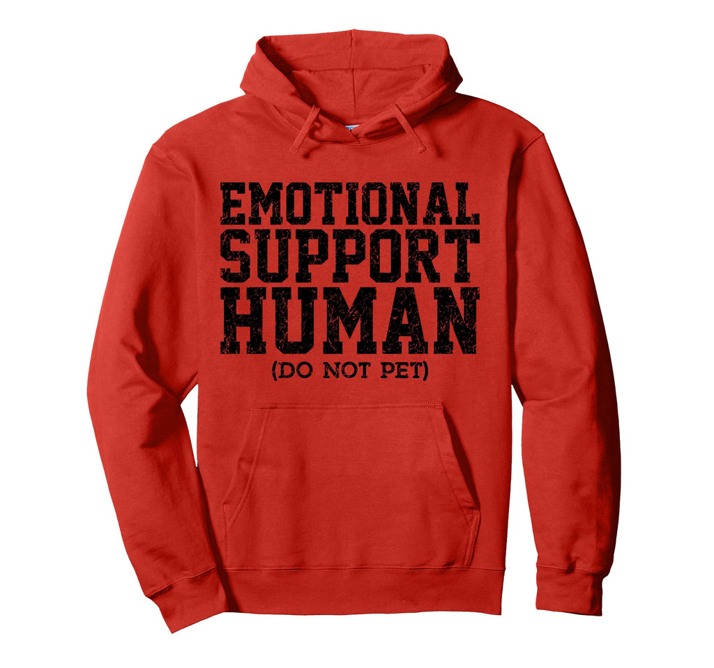 Emotional Support Human Mental Health Hoodie - Streetwear Style Men Women - T-Shirt, Sweatshirt, Hoodie