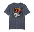 72 Years Being Bold Birthday Gift T-Shirt - Graphic Print Men Women - T-Shirt, Sweatshirt, Hoodie