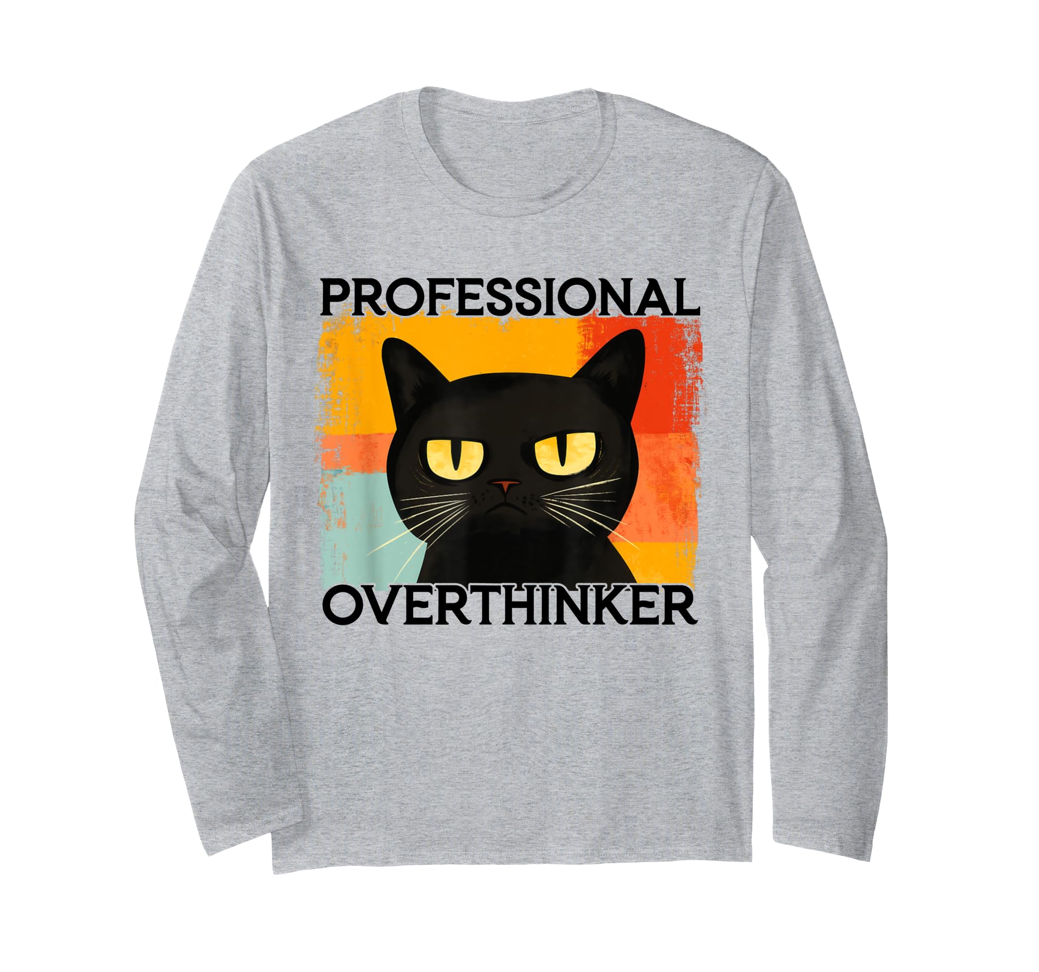 Funny Silly Cat Professional Overthinker T-Shirt - Novelty Apparel Unisex - T-Shirt, Sweatshirt, Hoodie