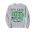 Tacos Fall Apart Depression Mental Sweatshirt - Unique Graphic for Adults - T-Shirt, Sweatshirt, Hoodie