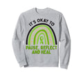 Pause Reflect And Heal Sweatshirt - Casual Everyday Wear for Adults - T-Shirt, Sweatshirt, Hoodie