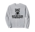 Ok But Have You Tried Therapy Sweatshirt - Minimalist Print for Adults - T-Shirt, Sweatshirt, Hoodie