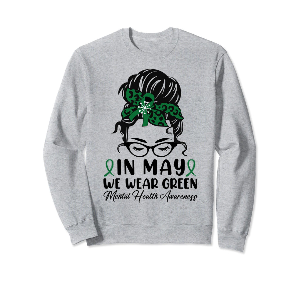 May We Wear Ribbon Mental Health Sweatshirt - Novelty Apparel for Adults - T-Shirt, Sweatshirt, Hoodie