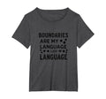 Boundaries Are My Language Self Care T-Shirt - Streetwear Style Men Women - T-Shirt, Sweatshirt, Hoodie