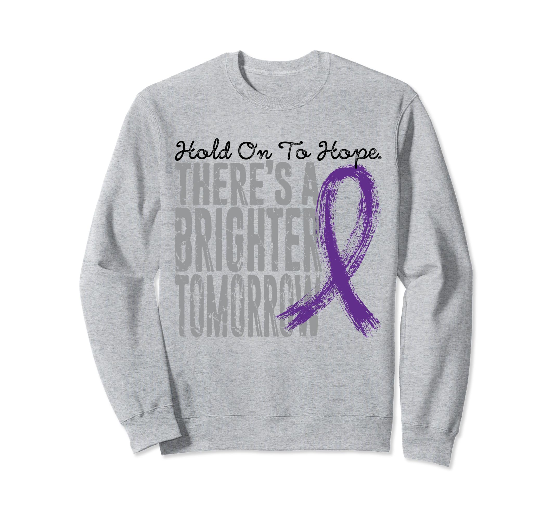 Hold To Hope Suicide Prevention Sweatshirt - Novelty Apparel Men Women - T-Shirt, Sweatshirt, Hoodie
