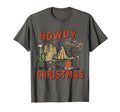 Howdy Holiday Western Cowboy Cowgirl T-Shirt - Fun Novelty Design Men Women - T-Shirt, Sweatshirt, Hoodie