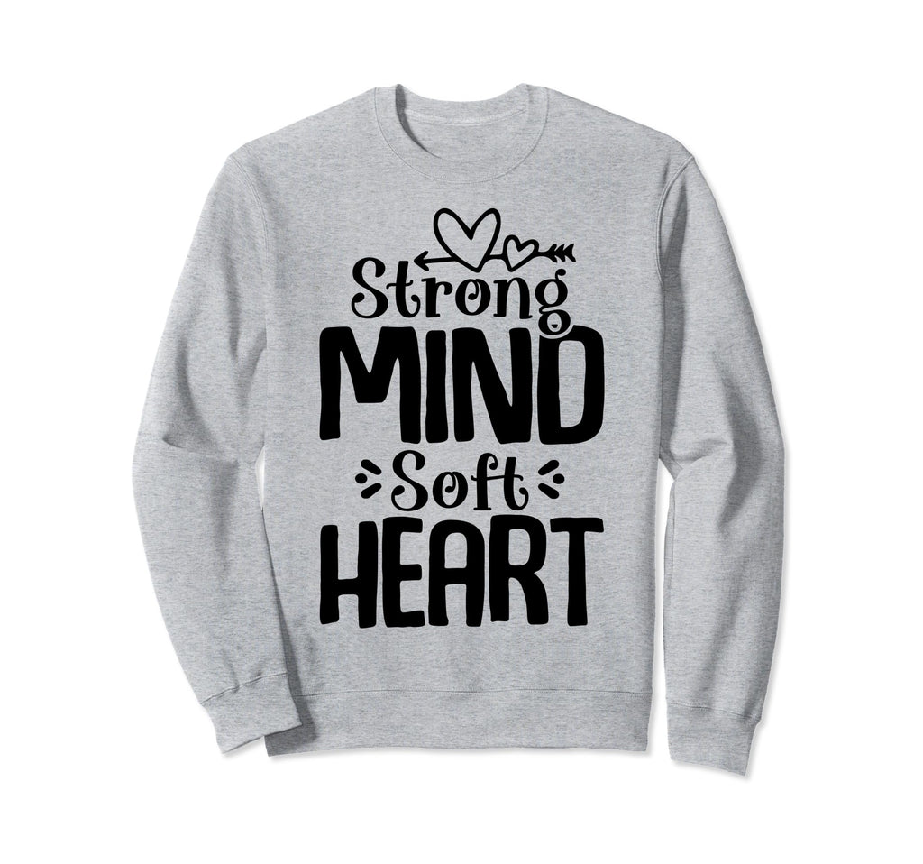 Strong Mind Soft Heart Depression Sweatshirt - Aesthetic Graphic Unisex - T-Shirt, Sweatshirt, Hoodie