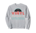 Vinyl Record Collection Vinyls Lp Sweatshirt - Minimalist Print Unisex - T-Shirt, Sweatshirt, Hoodie